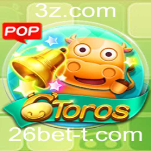 Descubra o Universo do Jogo 6Toros com 26bet