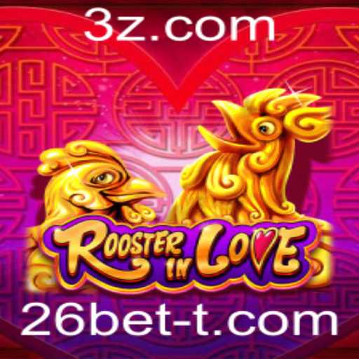 RoosterInLove: Uma Nova Aposta no Mundo dos Jogos com 26bet